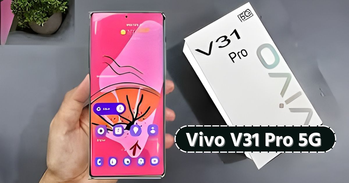 Vivo V31 Pro 5G